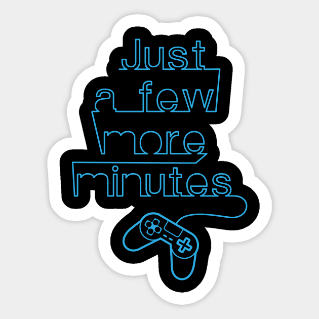 Just a few more minutes - Funny Gamer Sticker by dennex85